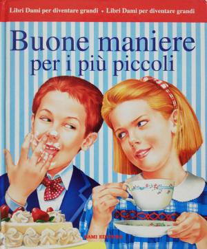 BUONE MANIERE PER I PIU' PICCOLI